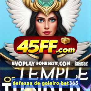 defesas de goleiro bet365